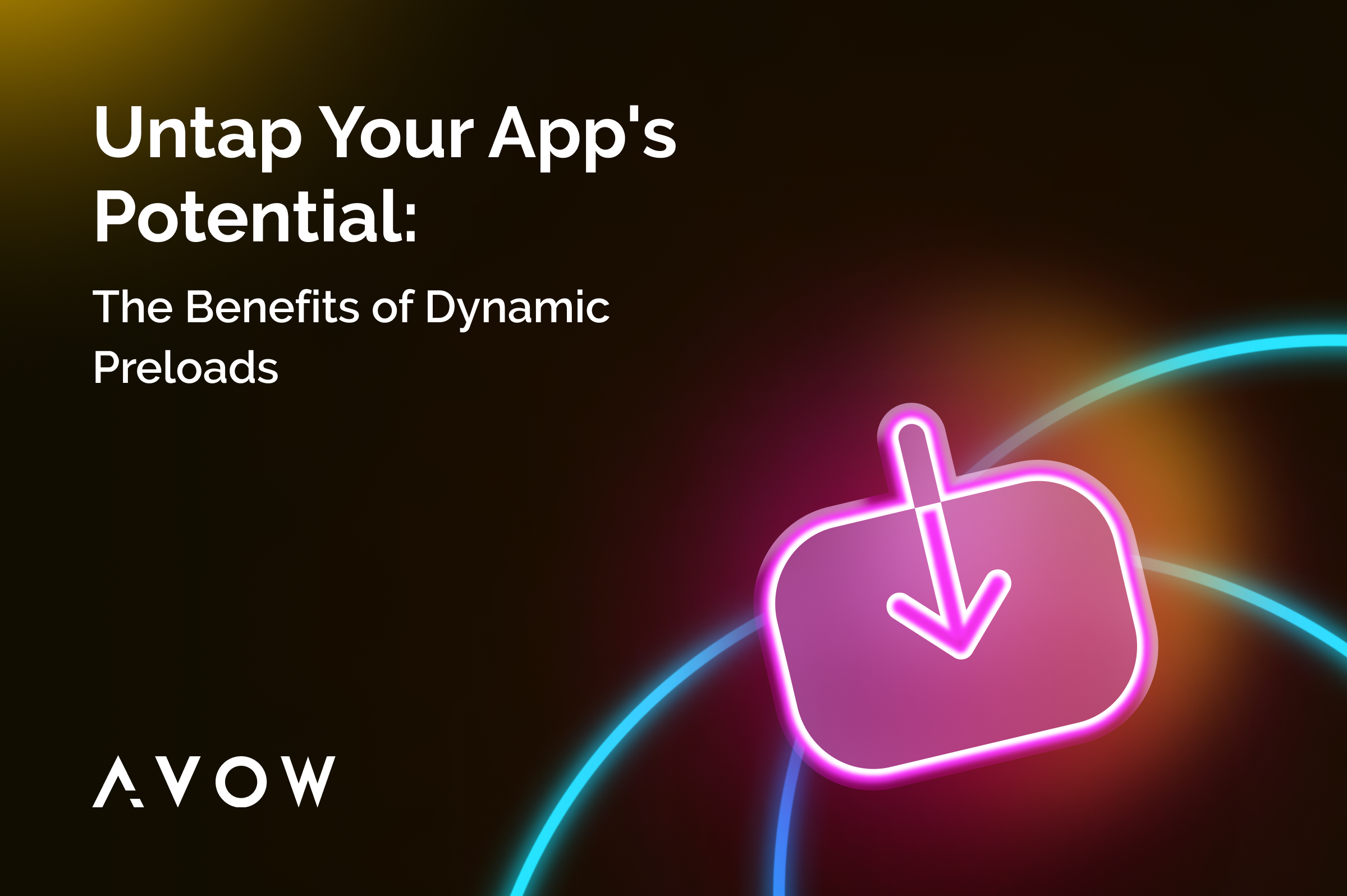 Avow Dynamic Preloads & Google PAI: Updated, Ranked, Cost-Effective, Fast, Seamless, Smart, User-Friendly