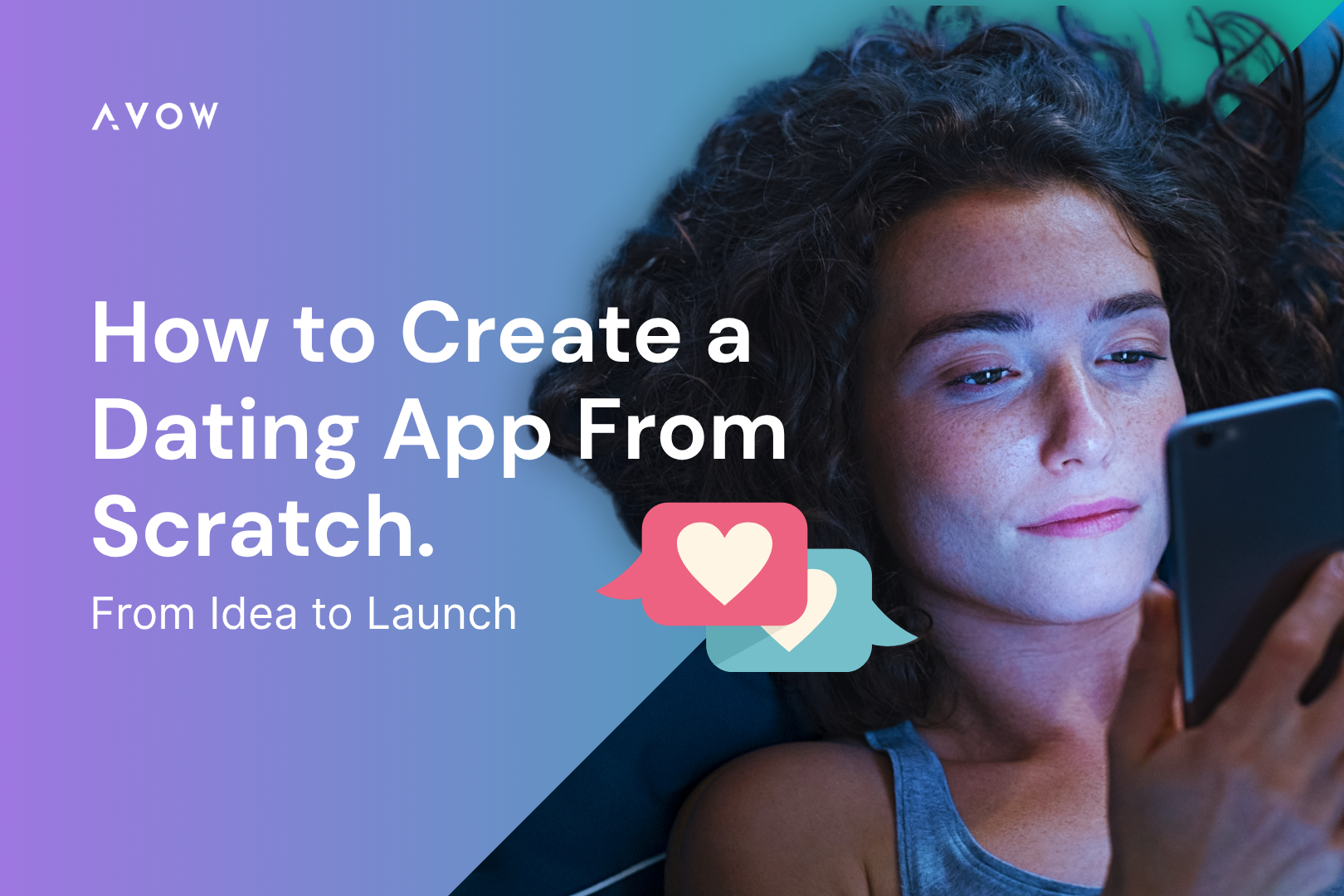 How to Create No 1 Dating Apps From Scratch: Idea to Launch
