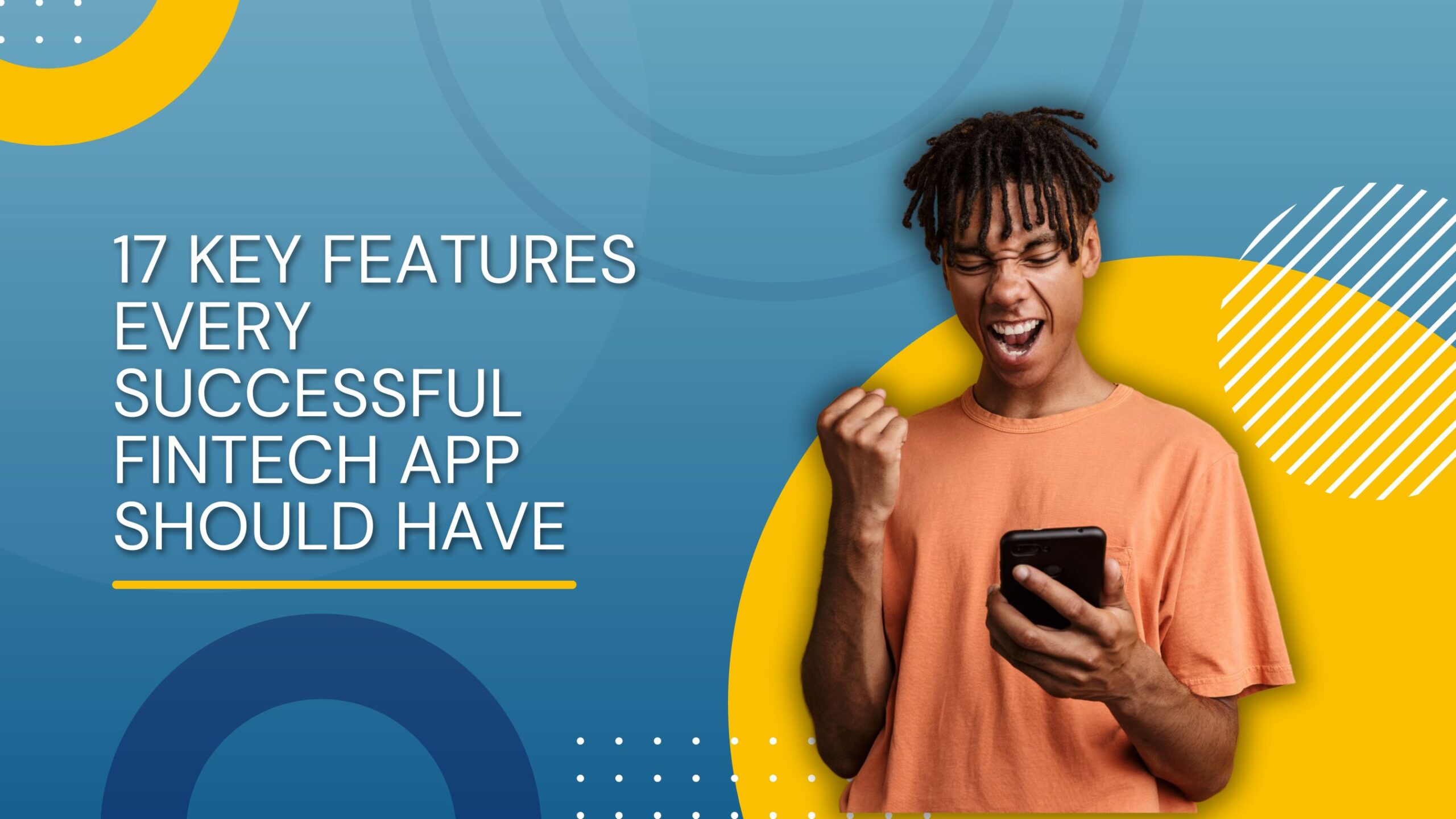 Fintech app development - Features Every Fintech App Must Have