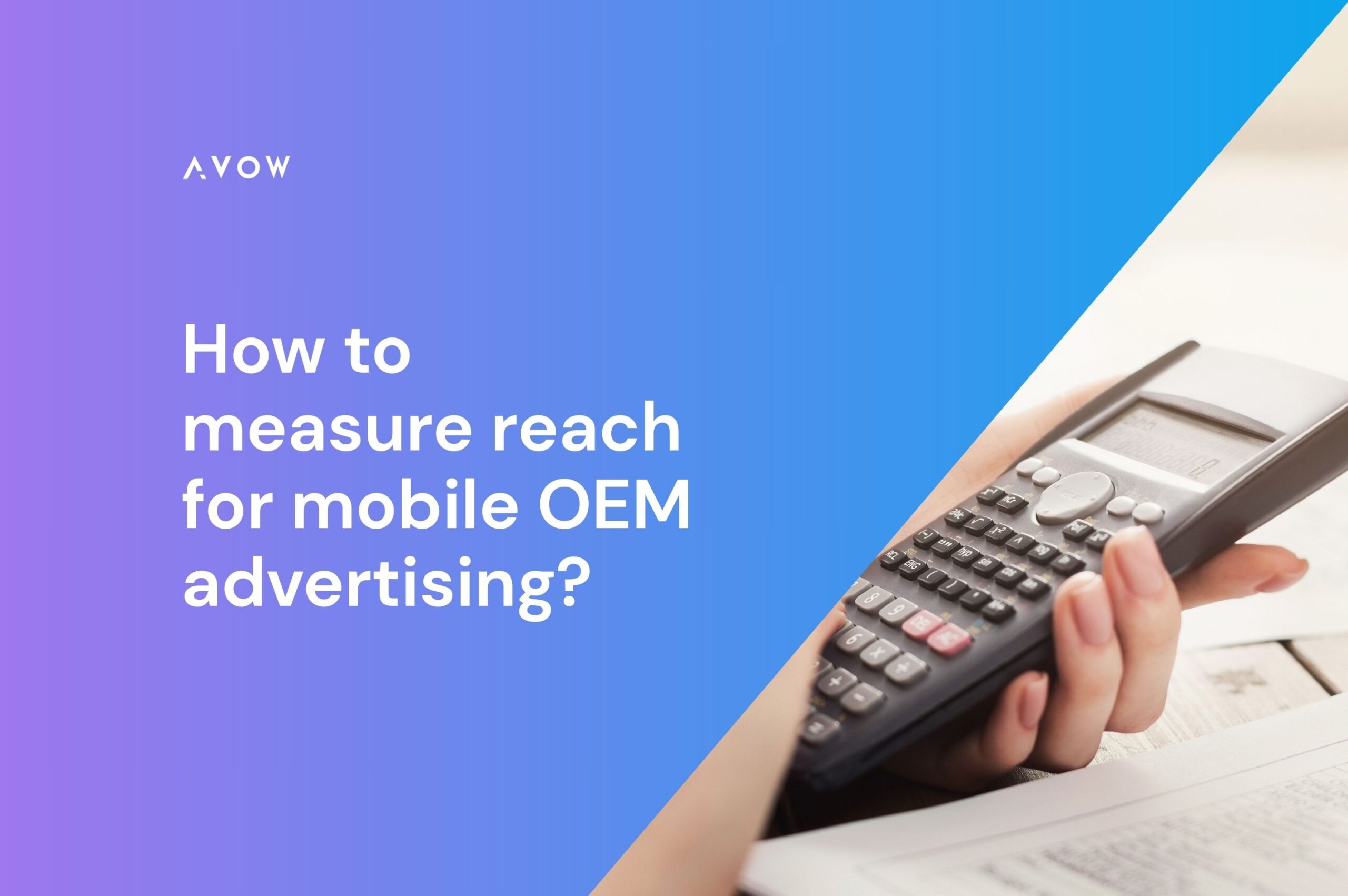 How to measure reach for mobile OEM advertising?