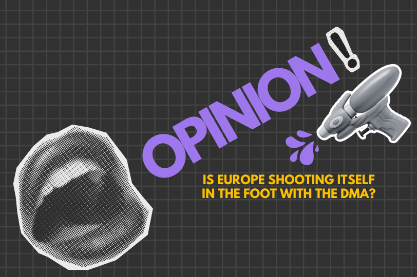 DMA Digest Q3 2025: Opinion - Is europe shooting itself in the foot with the DMA?